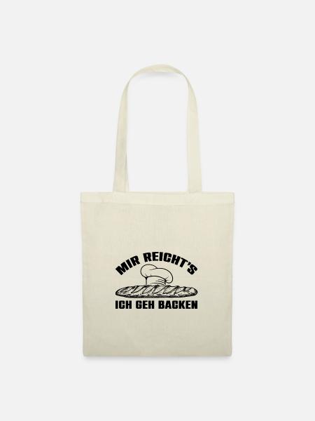 Mir reicht's - ich geh backen - Stoffbeutel - Natur