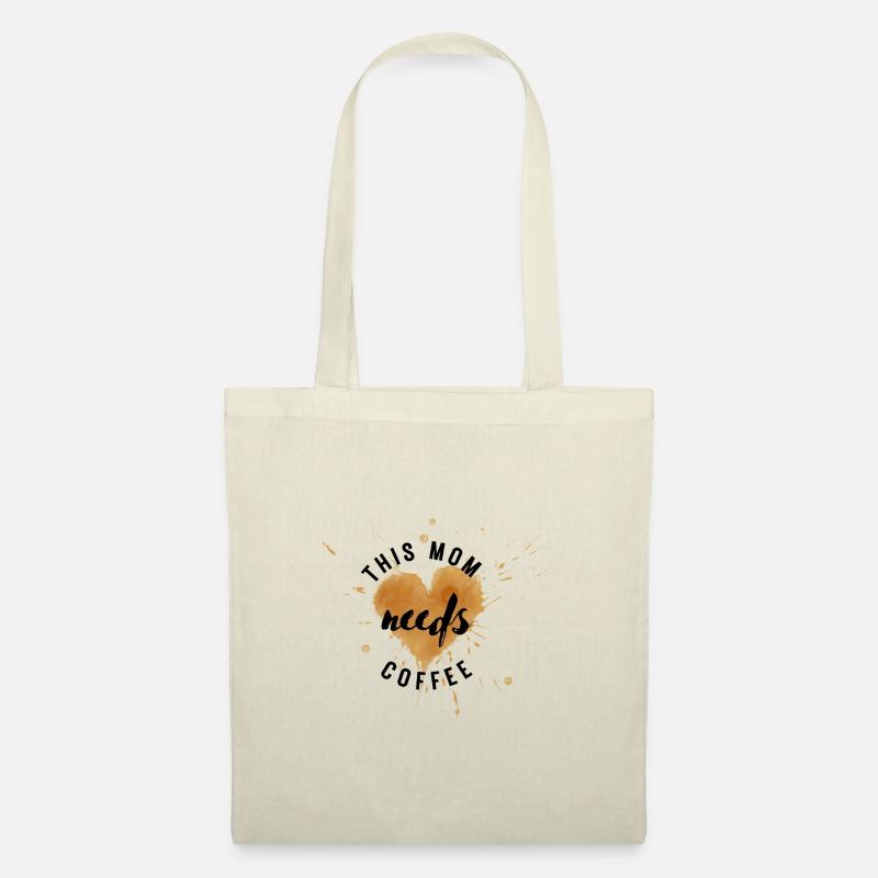 Mama needs coffee / Kaffejunkie / Kaffeefreak - Stoffbeutel - Natur