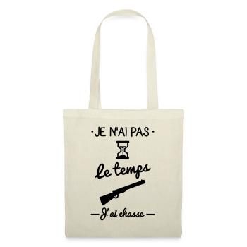 Pas le temps j'ai chasse,chasseur - Sac en tissu - nature - Devant