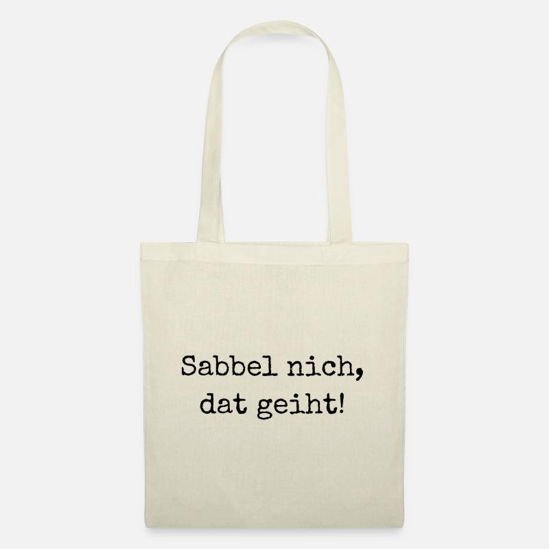 Sabbel nich, dat geiht! - "Nicht reden, machen!" - Stoffbeutel - Natur