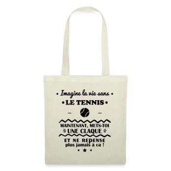 Imagine la vie sans le tennis, tennisman - Sac en tissu - nature - Devant