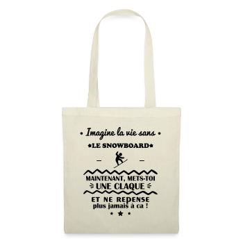 Imagine la vie sans le snowboard, snowboarder - Sac en tissu - nature - Devant