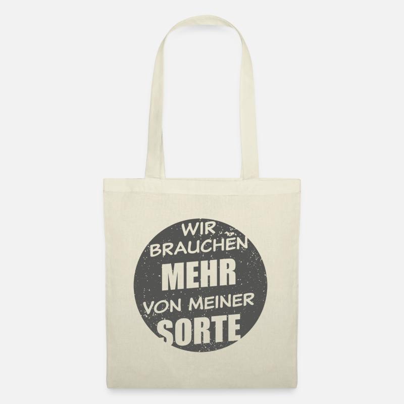 Wir Brauchen Mehr Von Meiner Sorte - dunkel - Stoffbeutel - Natur