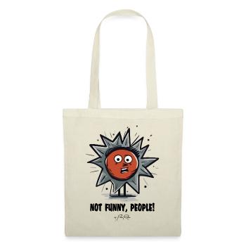That's not funny, folks - Tote Bag - nature - Front