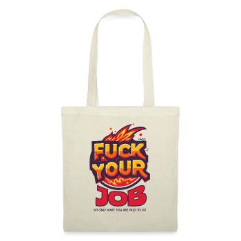 Fuck your job - Tote Bag - nature - Front