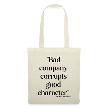 Bad company corrupts good character - Tote Bag - nature - Front
