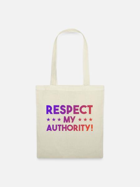Respect my authority - cooles und lustiges design - Stoffbeutel - Natur