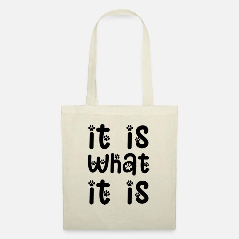 it is what it is lustiger Spruch Englisch - Stoffbeutel - Natur