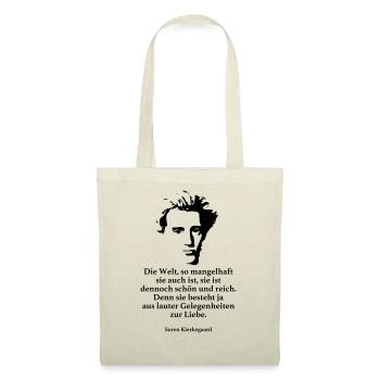 Kierkegaard: Die Welt, so mangelhaft sie auch ist - Stoffbeutel - Natur - Vorne
