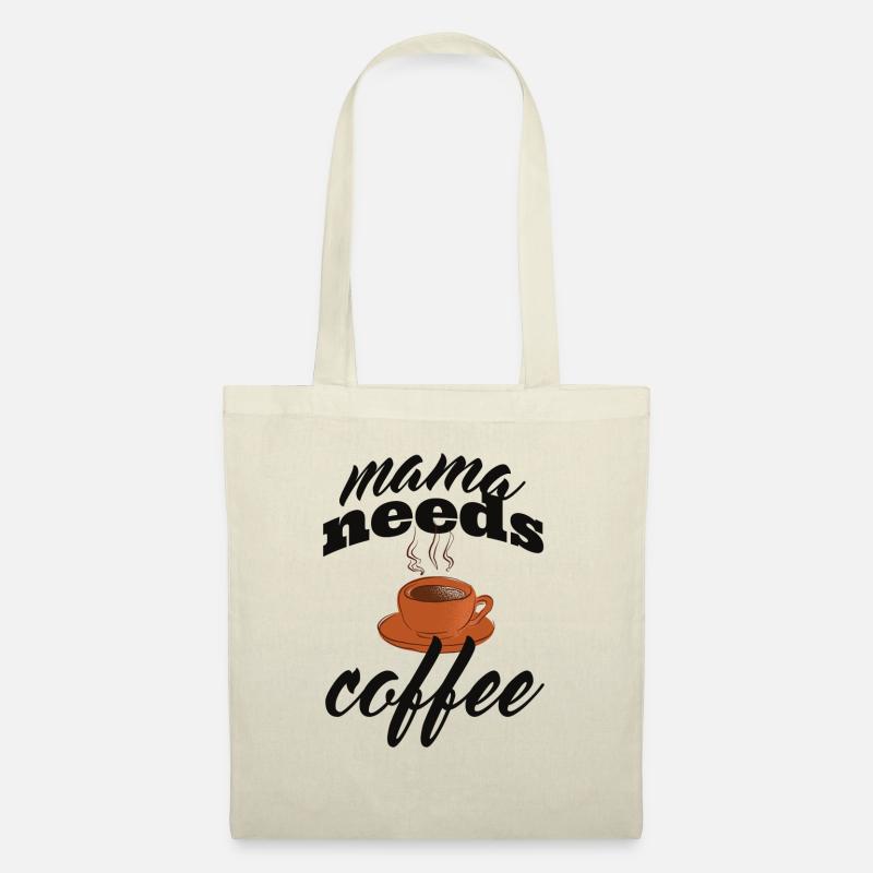 Mama needs coffee - Stoffbeutel - Natur