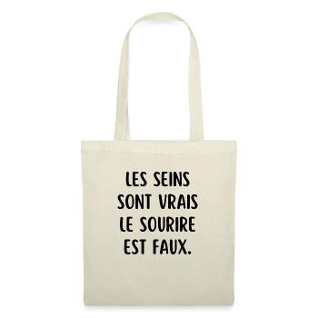 les seins sont vrais le sourire est faux - Sac en tissu - nature - Devant