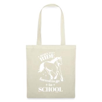 Schule Pferd reiten lustiger Spruch Geschenk - Stoffbeutel - Natur - Vorne