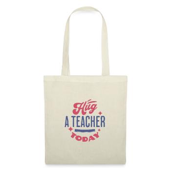 Hug a teacher today - Tote Bag - nature - Front