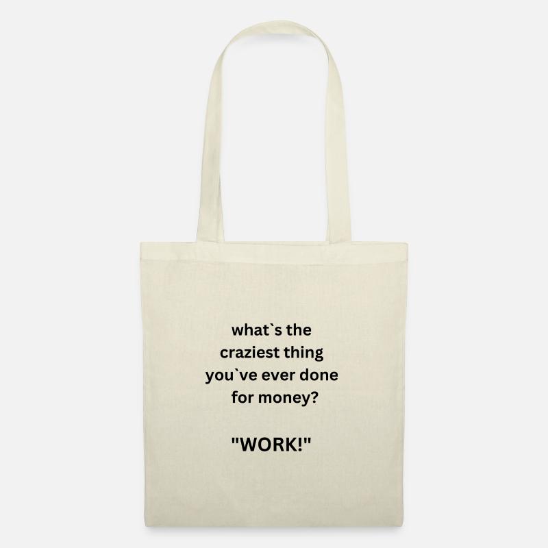 Work!? - Tote Bag - nature