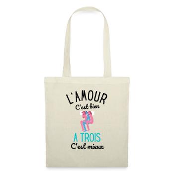 Humour : L'amour c'est Bien, À Trois c'est Mieux - Sac en tissu - nature - Devant