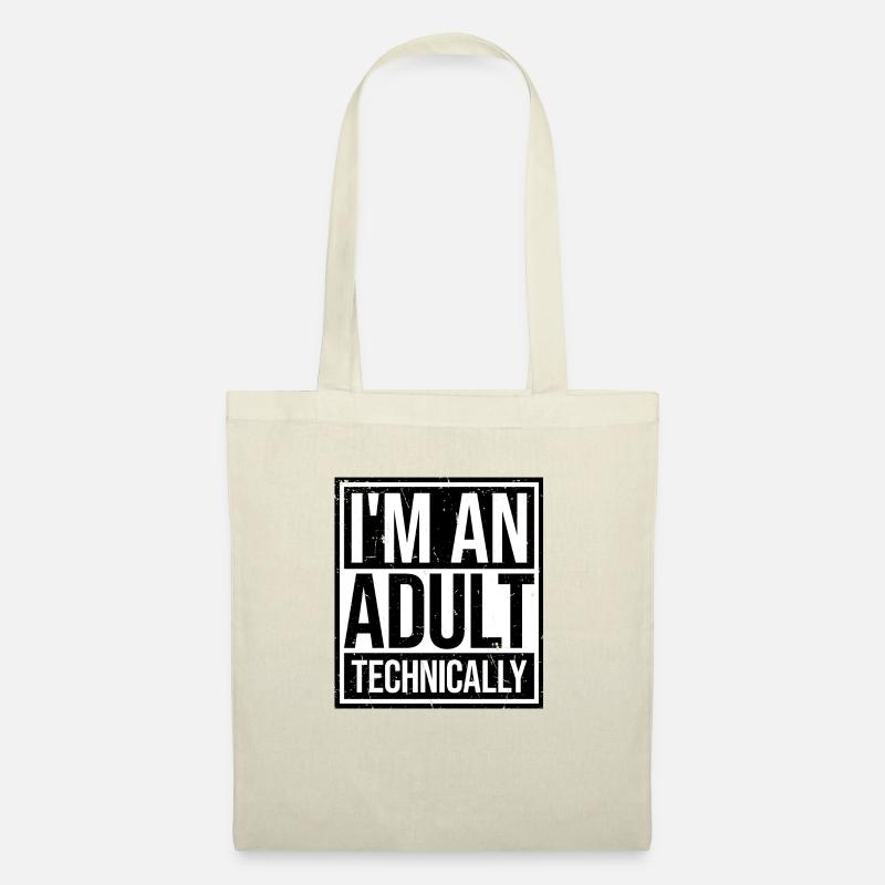 I'm an Adult Technically technisch Erwachsen Witz - Stoffbeutel - Natur