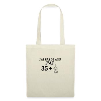 J'ai pas 36 ans j'ai 35+ - Sac en tissu - nature - Devant