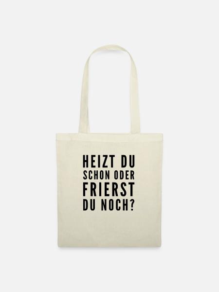 Heizen Spruch - Stoffbeutel - Natur