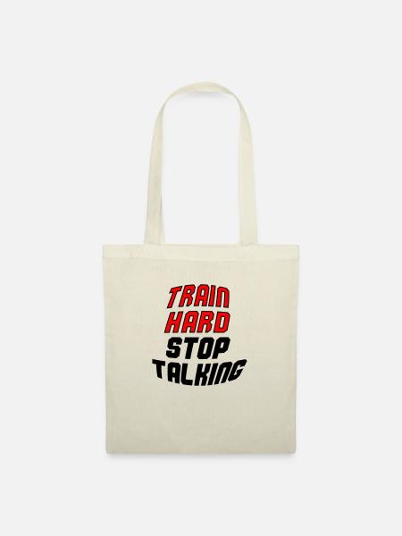 train hard stop talking - Stoffbeutel - Natur