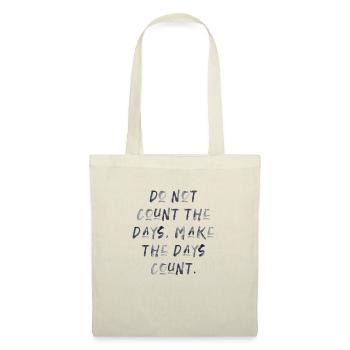 citations devis compter les jours motivation inspiration - Sac en tissu - nature - Devant