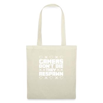 Les joueurs ne meurent pas, ils réapparaissent - Gamer Humor - Sac en tissu - nature - Devant