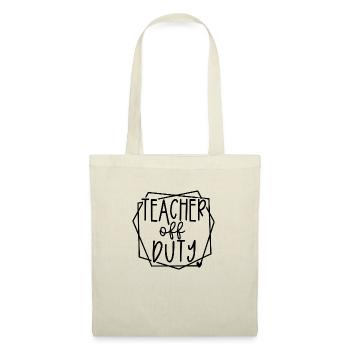 Teacher Off Duty Fun Relaxation Time Design - Tote Bag - nature - Front
