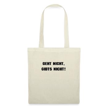 Geht nicht, gibt's nicht! - Stoffbeutel - Natur - Vorne