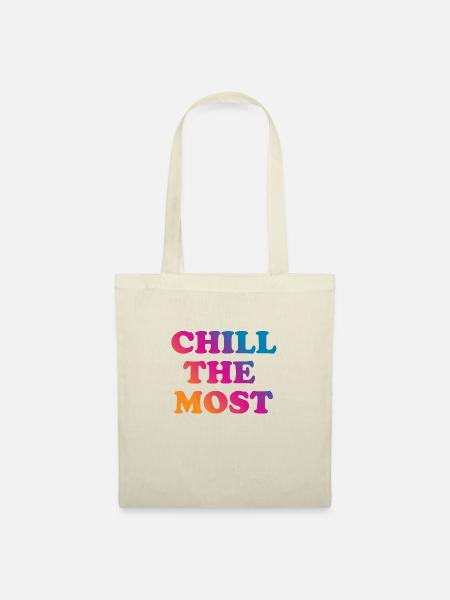 Chill the Most - Stoffbeutel - Natur