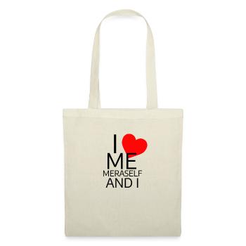 I love Me Meraself and I - Stoffbeutel - Natur - Vorne