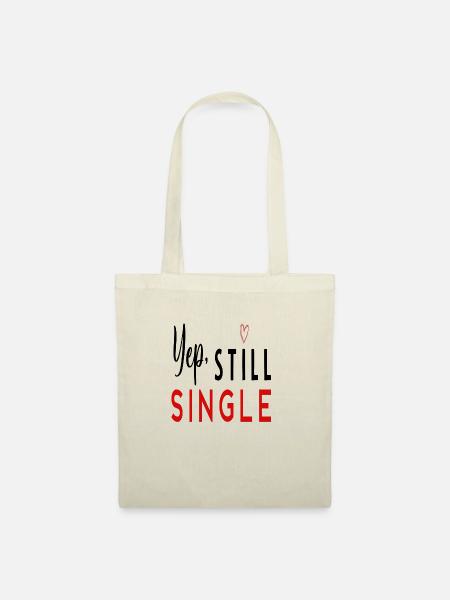 Yep, Still Single - Stoffbeutel - Natur