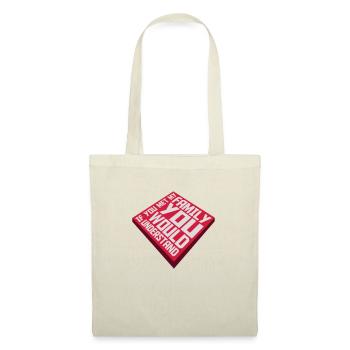 you would understand Zitat - Stoffbeutel - Natur - Vorne
