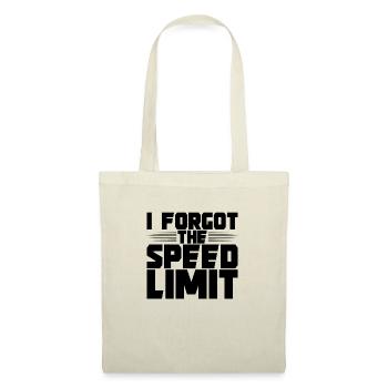 I Forgot The Speed Limit 2 - Stoffbeutel - Natur - Vorne