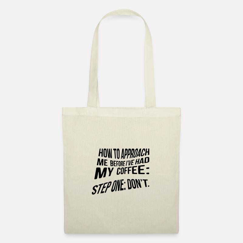 How to approach me before I´ve had my coffee... - Stoffbeutel - Natur