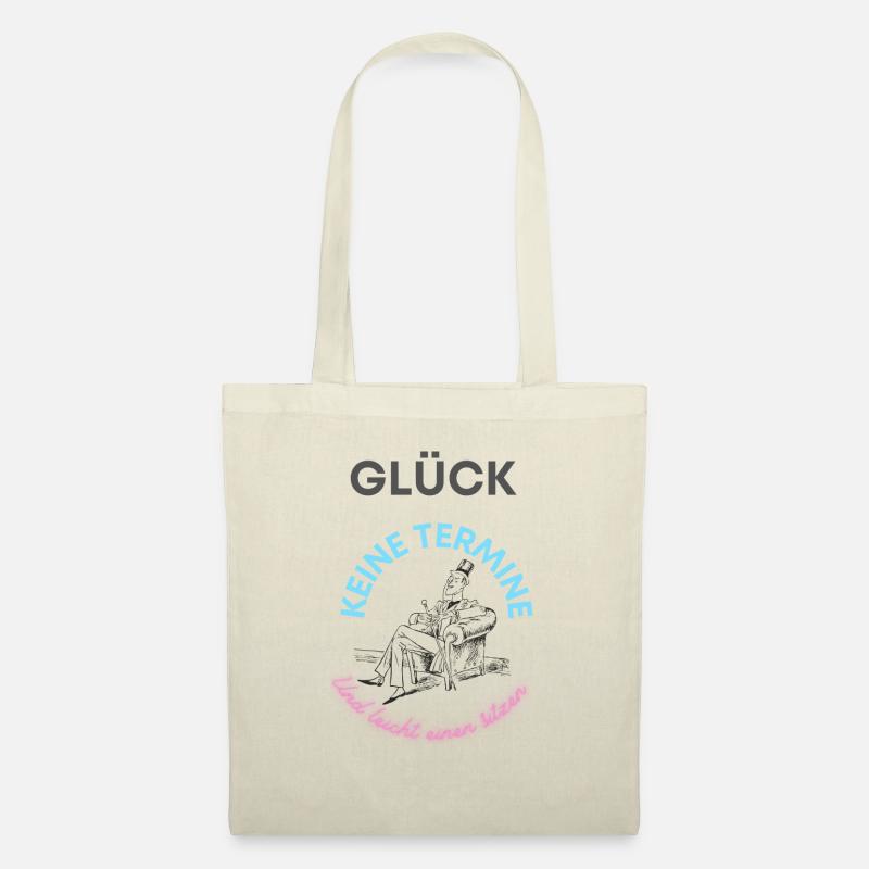 Glück - Keine Termine und leicht einen sitzen - Stoffbeutel - Natur