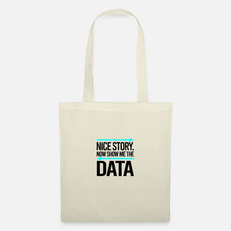 Schöne Geschichte Jetzt zeig mir die Daten - Data Scientist - Stoffbeutel - Natur