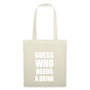 Guess who needs a drink - Tote Bag - nature - Front