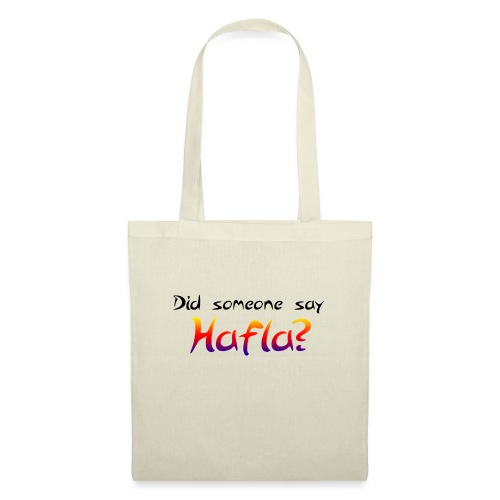 Did someone say Hafla? - Tote Bag