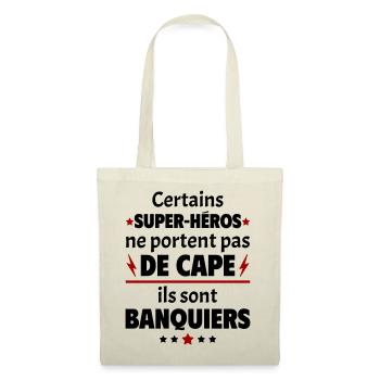 Certains super-héros sont banquiers, cadeau noël - Sac en tissu - nature - Devant