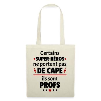 Certains super héros sont profs, cadeau noël - Sac en tissu - nature - Devant