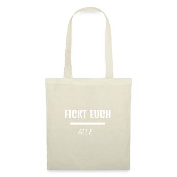 FCK Fickt euch alle - Klartext sprechen - Stoffbeutel - Natur - Vorne