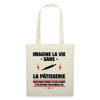 Imagine la vie sans la pâtisserie, fête des pères - Sac en tissu - nature - Devant
