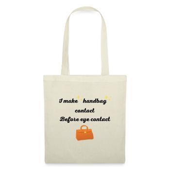 I make handbag contact before eye contact - Sac en tissu - nature - Devant