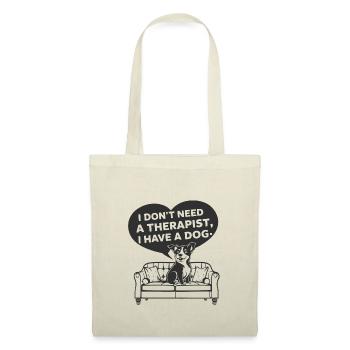 Je n’ai pas besoin d’un thérapeute, j’ai un chien - Sac en tissu - nature - Devant