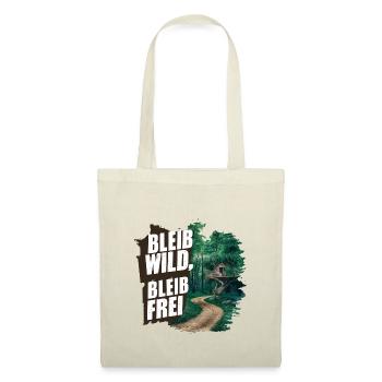 Stay wild, stay free - Tote Bag - nature - Front