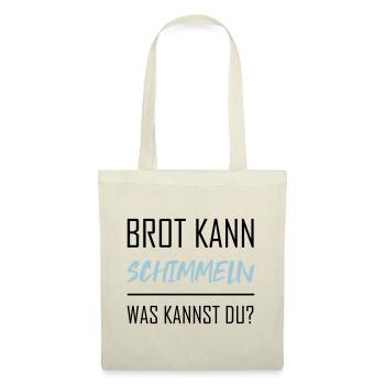 Brot kann schimmeln - Stoffbeutel - Natur - Vorne