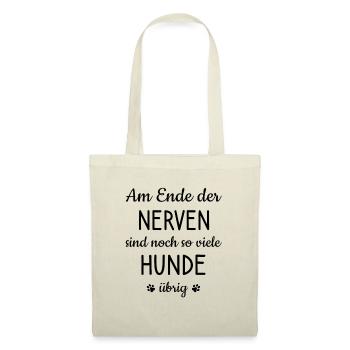 Am Ende Nerven so Viele Hunde Hund Herrchen Stress - Stoffbeutel - Natur - Vorne