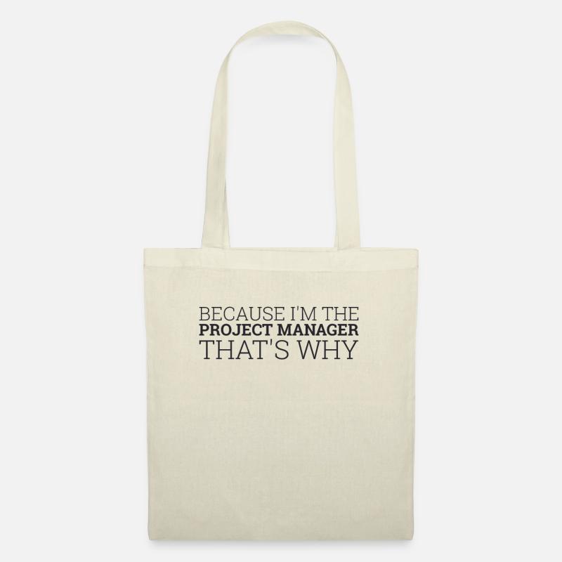 « Project Manager Thats Why | Project Manager » - Sac en tissu - nature