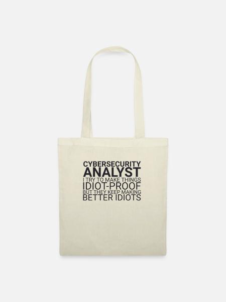 "Cybersecurity Analyst Idiot | Cybersecurity" - Stoffbeutel - Natur