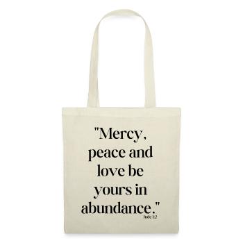 Mercy, peace and love be yours in abundance - Bibl - Tote Bag - nature - Front