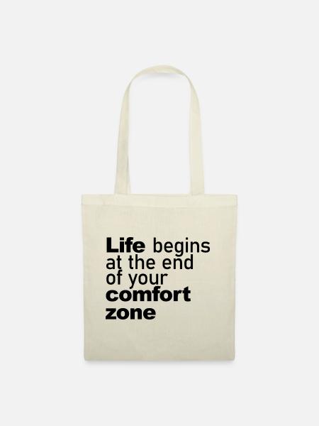 Life Begins at the End of Your Comfort Graphic - Tote Bag - nature